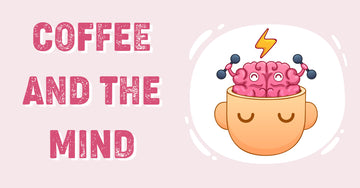 Coffee and the Mind